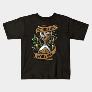 nothing lasts forever vintage design Kids T-Shirt